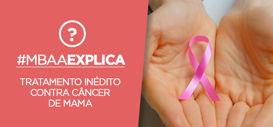 Anvisa aprova tratamento inédito para o combate ao câncer de mama